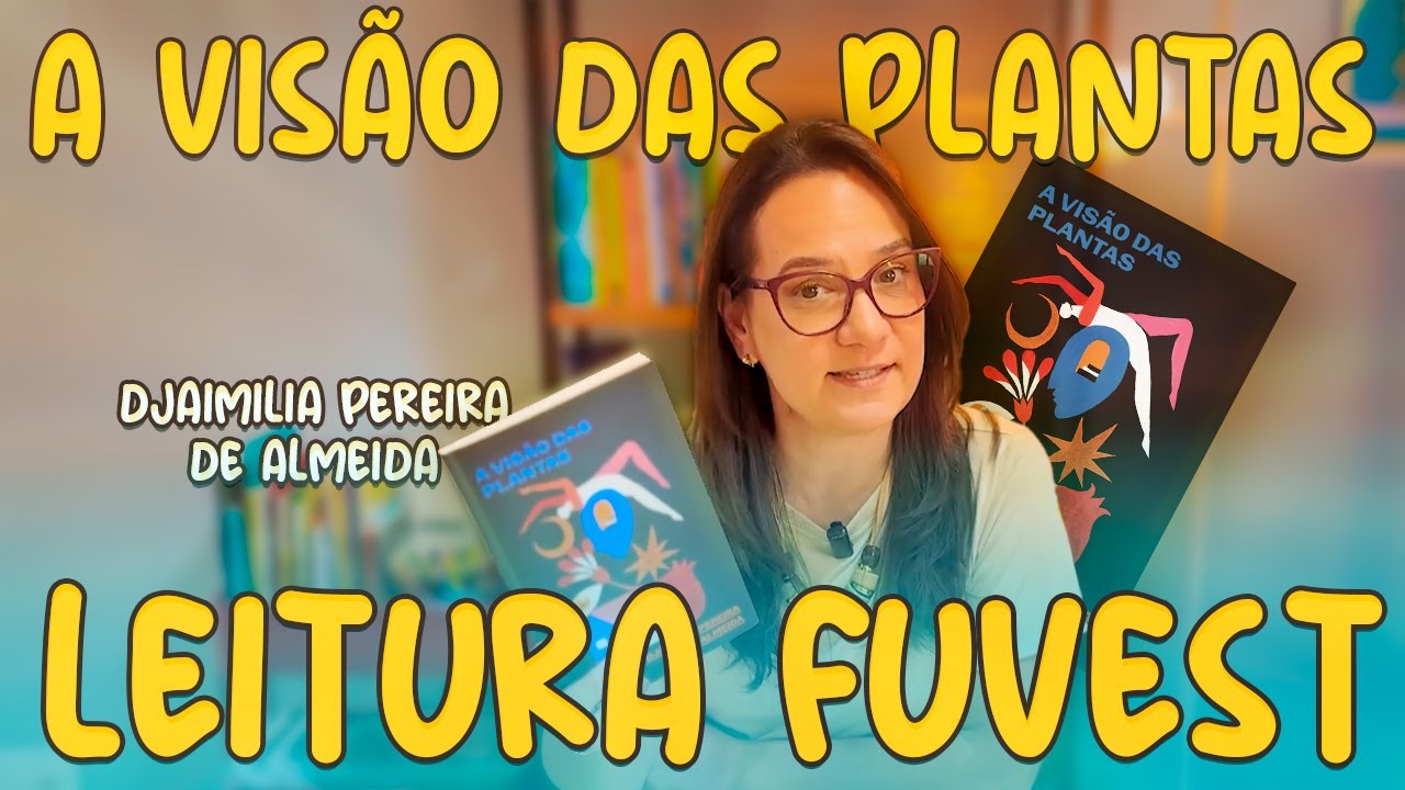 A Visão das Plantas: Leitura Obrigatória na Fuvest 2026