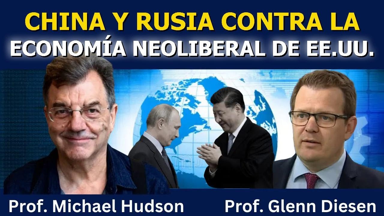 Michael Hudson: El capitalismo industrial de China y Rusia