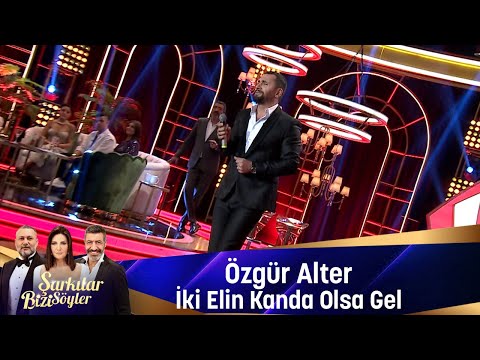 Özgür Alter -  İKİ ELİN KANDA OLSA GEL