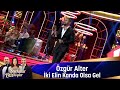 ÖZgür Alter İKİ ELİN KANDA OLSA GEL