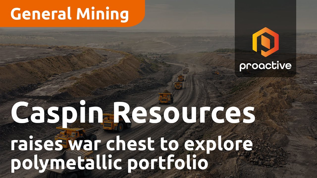 Caspin Resources raises war chest to explore polymetallic portfolio