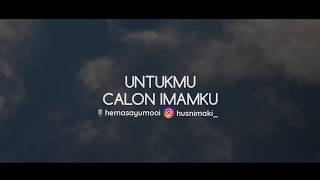 Download lagu #Melodydalampuisi #musikalisasipuisi || PUISI Untukmu Calon Imamku - hemasayumooi mp3
