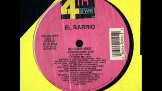 El Barrio - So Confused 1991