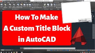 How To Create A Title Block & How To Insert A Title Block in AutoCAD (2020)