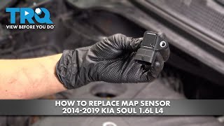 How to Replace MAP Sensor 2014-2019 Kia Soul 1.6L L4