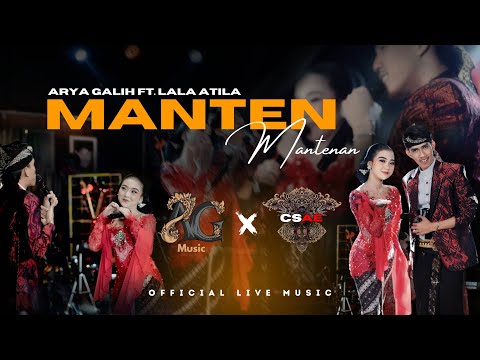 Manten Mantenan - Arya Galih Ft. Lala Atila ( Official Live Music ) AG MUSIC X CSAE