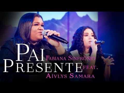 Fabiana Sinfrônio feat. Aívlys Samara - Pai Presente (Ao Vivo) #MKNetwork