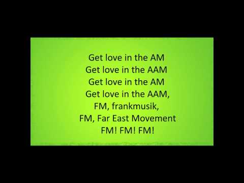 Frankmusik ft Far East Movement - Do it in the am lyrics