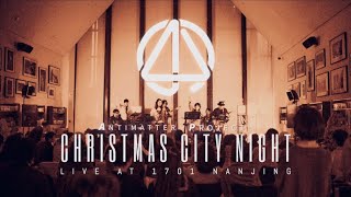 「Plastic Love」Antimatter-Project Live At 1701 Nanjing &#39;Christmas City Night&#39;