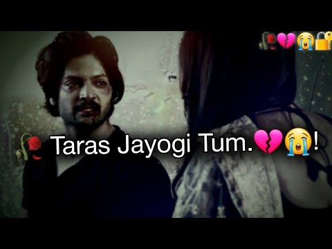 🥀 Taras Jayogi 😭 Tum..! 💔 sad status 😥 mood off status | breakup status | bewafa status |Sad shayari
