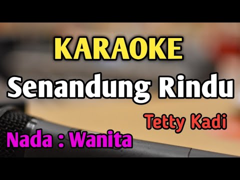 SENANDUNG RNDU - KARAOKE || NADA WANITA CEWEK || Pop Nostalgia || Tetty Kadi || Live Keyboard