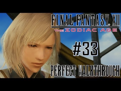 Final Fantasy XII The Zodiac Age - Perfect Walkthrough Part 33
