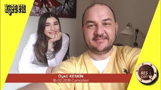 Beş Çayı - Öykü Keskin (16-02-2019)