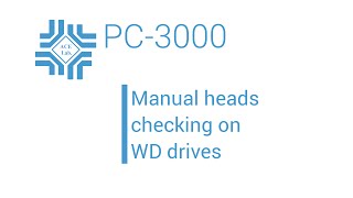 PC-3000 for HDD. How to check system heads manually on WD drives.