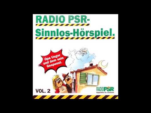 Radio PSR Sinnlos Hörspiel Vol.  2 - Opa Unger und dem sein Gespenst
