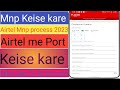 Airtel Mitra App Se Sim Port Keise Kare Airtel Mnp Keise Kare 2023 Port Process UPC Code Keise Kare