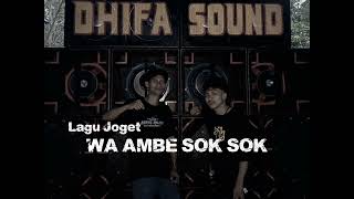 Download lagu Lagu Joget🔥- WA AMBE SOK SOK Remix DIDIN LORTENG X MASRIN mp3