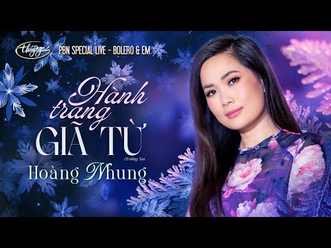 Hoàng Nhung - Hành Trang Giã Từ | Bolero & Em