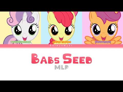 MLP ~Babs Seed~ {Color Coded Lyrics}
