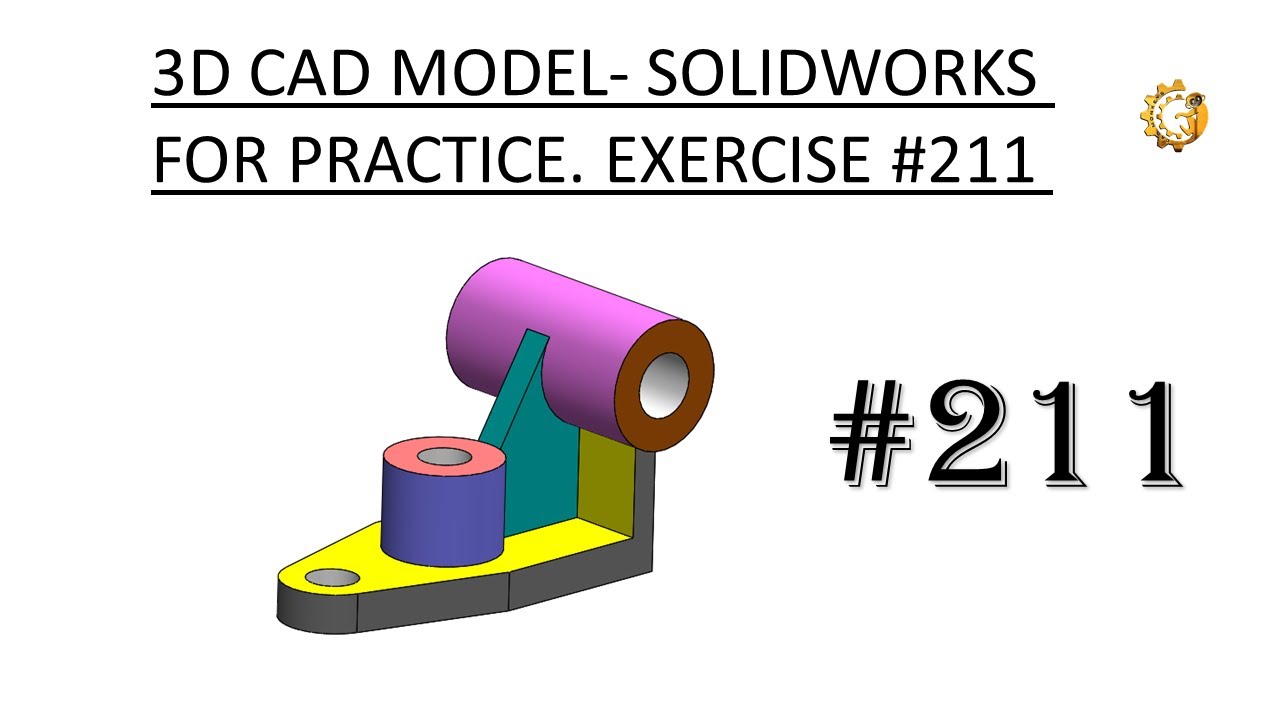 3D CAD MODEL- SOLIDWORKS FOR PRACTICE. EXERCISE  #211