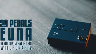Video thumbnail for Demos in the Dark // 29 Pedals EUNA // Pedal Demo by Demos In The Dark