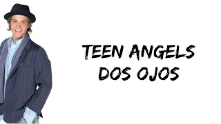 Teen Angels - Dos ojos (feat. Gaston Dalmau) (letra)