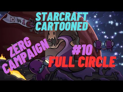 Starcraft Cartooned Campaign #20 | Zerg Campaign #10 | Full Circle
