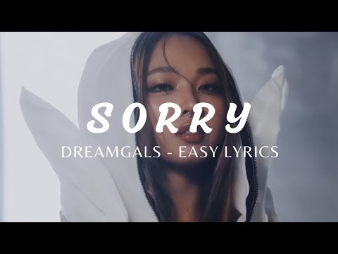 DREAMGALS - SORRY EASY LYRICS