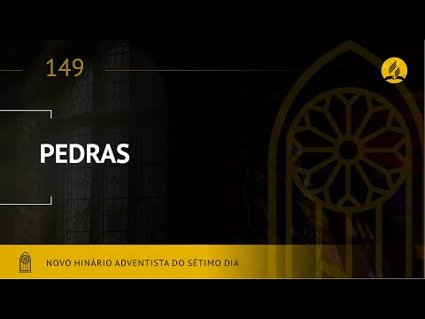 Novo Hinário Adventista • Hino 149 • Pedras • (Lyrics)