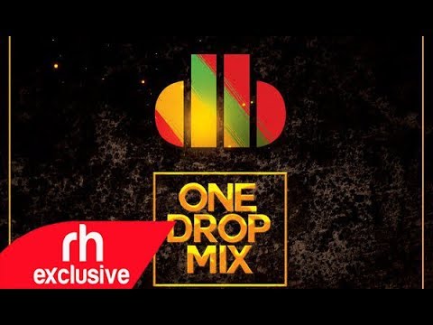 DJ Bash  - 2018 Reggae One Drop Mix  (RH EXCLUSIVE)