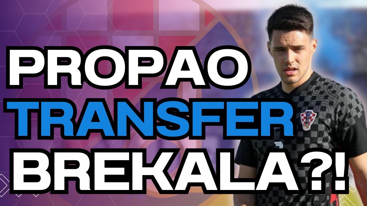 PROPADA TRANSFER JOSIPA BREKALA!? VLATKA PERAS SPASILA JAKIROVIĆA!?