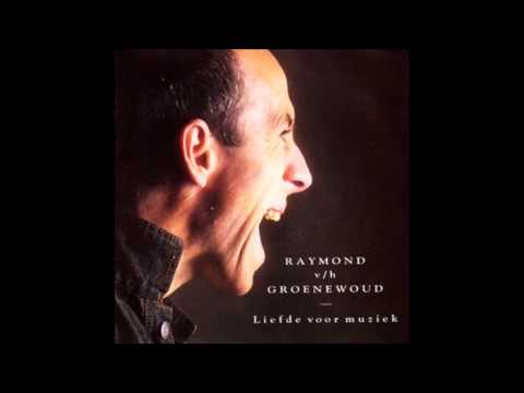 Liefde Voor Muziek — Raymond Van Het Groenewoud | Last.Fm