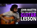John Martyn | You Can Discover | Guitar Lesson