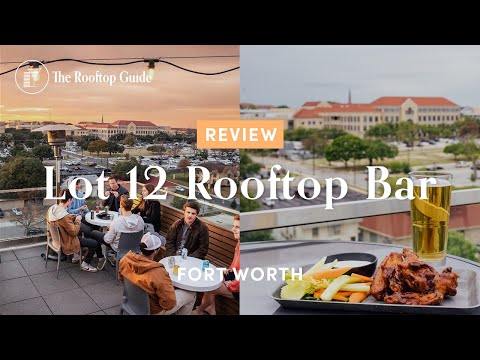 Lot 12 Rooftop Bar in Fort Worth - Review