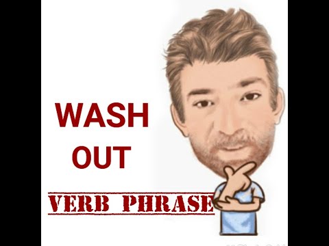English Tutor Nick P Verb Phrase (376) Wash Out - Eight Meanings