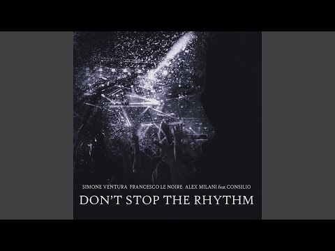 Don't Stop the Rhythm (feat. Consilio) (Radio Edit)