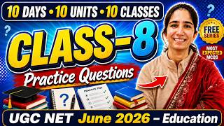Class-8 Practice Questions UGC NET Education June 2026 | 10 Days 10 Units 10 Classes#ugcneteducation