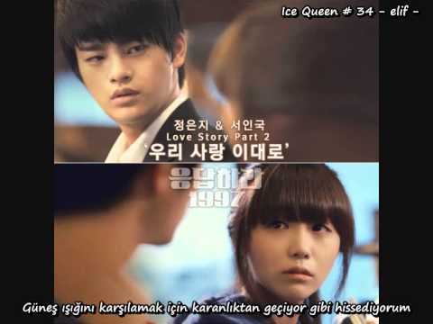 [Reply 1997 OST] EunJi (A Pink) ft. Seo In Guk - 'Just The Way We Love' Turkish Subbed