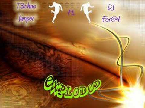 (exploded)t3chno jump3r ft dj for@4