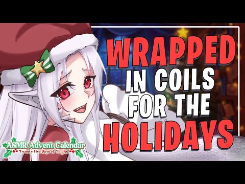 Wrapped In Lamia Coils For The Holidays🐍🎁 [F4A] [Comfort] [Sleep Aid] 【ASMR 25 Days of Tingles 2025】