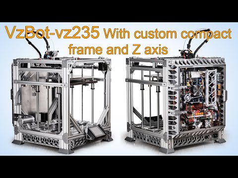 VzBot vz235 With custom compact frame and Z axis