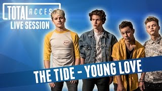 The Tide - Young Love (Live on Total Access)