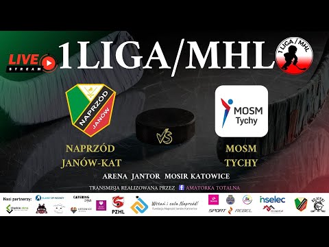 1 LIGA / MHL NAPRZÓD JANÓW-KAT - MOSM TYCHY  Sobota, 16 listopada 2024 Godz.18:00