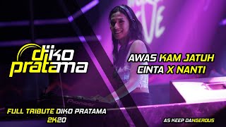 Download lagu DJ AWAS KAM JATUH CINTA X NANTI MIXTAPE DUTCH || TRIBUTE DIKO PRATAMA 2K20 mp3