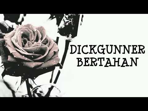 DickGunners - Bertahan (Lyrics Video)