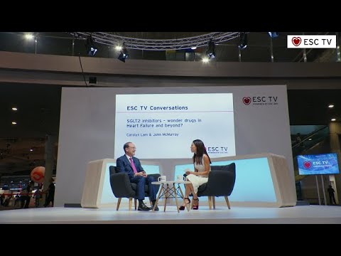 ESC TV Conversations - SGLT2 inhibitors – wonder drugs in Heart Failure and beyond?