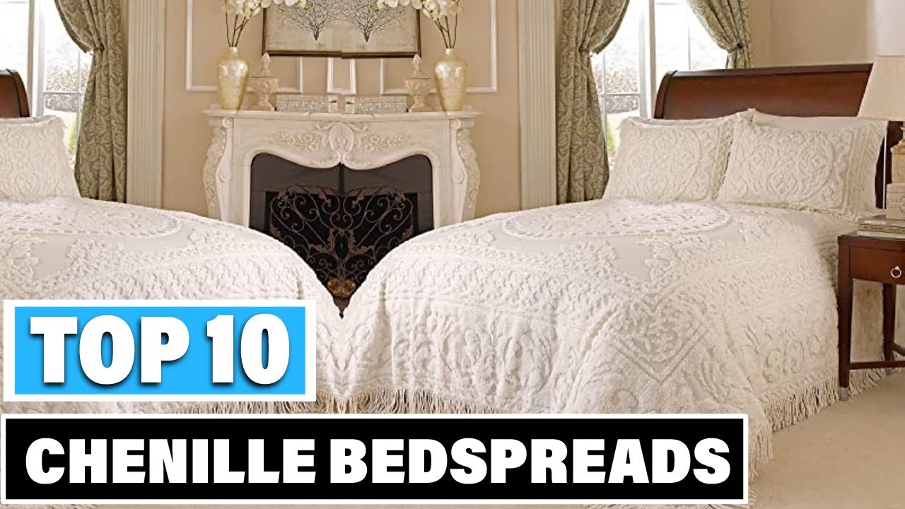 Best Chenille Bedspread In 2025 - Top 10 Chenille Bedspreads Review