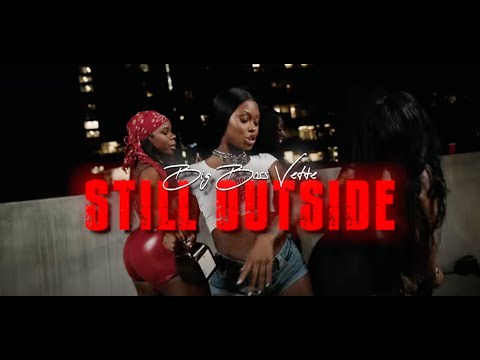 Big Boss Vette - Still Outside (Official Music Video)