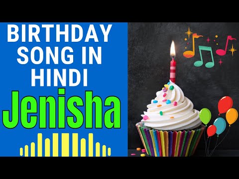 Jenisha Happy Birthday Song | Happy Birthday Jenisha Song in Hindi | Birthday Song for Jenisha