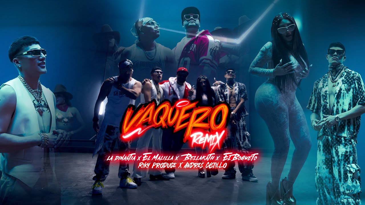 Vaquero Remix -  Andres Castillo, Bellakath, El Malilla , El Bogueto, La Dinastia, Riky Produce